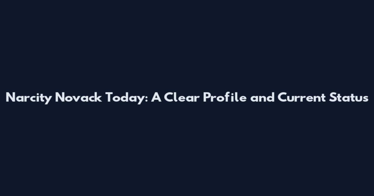 Narcity Novack Today: A Clear Profile and Current Status