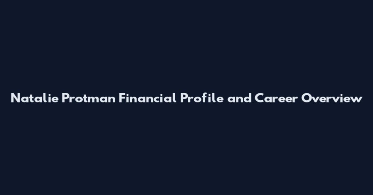 Natalie Protman Financial Profile and Career Overview