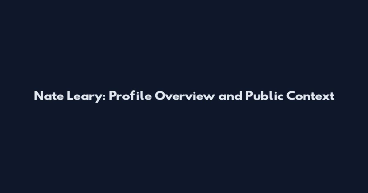 Nate Leary: Profile Overview and Public Context