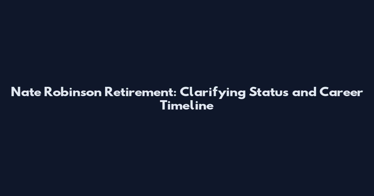 Nate Robinson Retirement: Clarifying Status and Career Timeline
