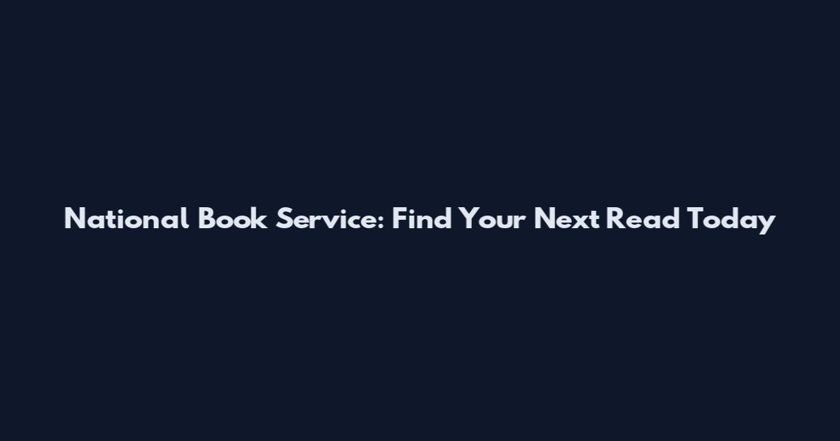 National Book Service: Find Your Next Read Today