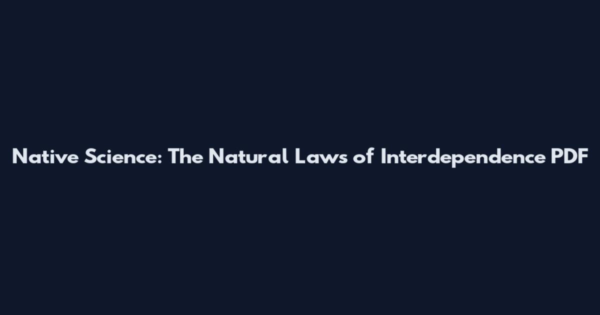 Native Science: The Natural Laws of Interdependence PDF