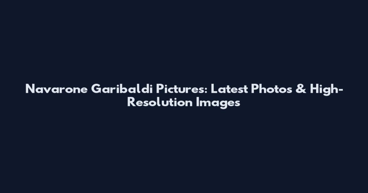 Navarone Garibaldi Pictures: Latest Photos & High-Resolution Images