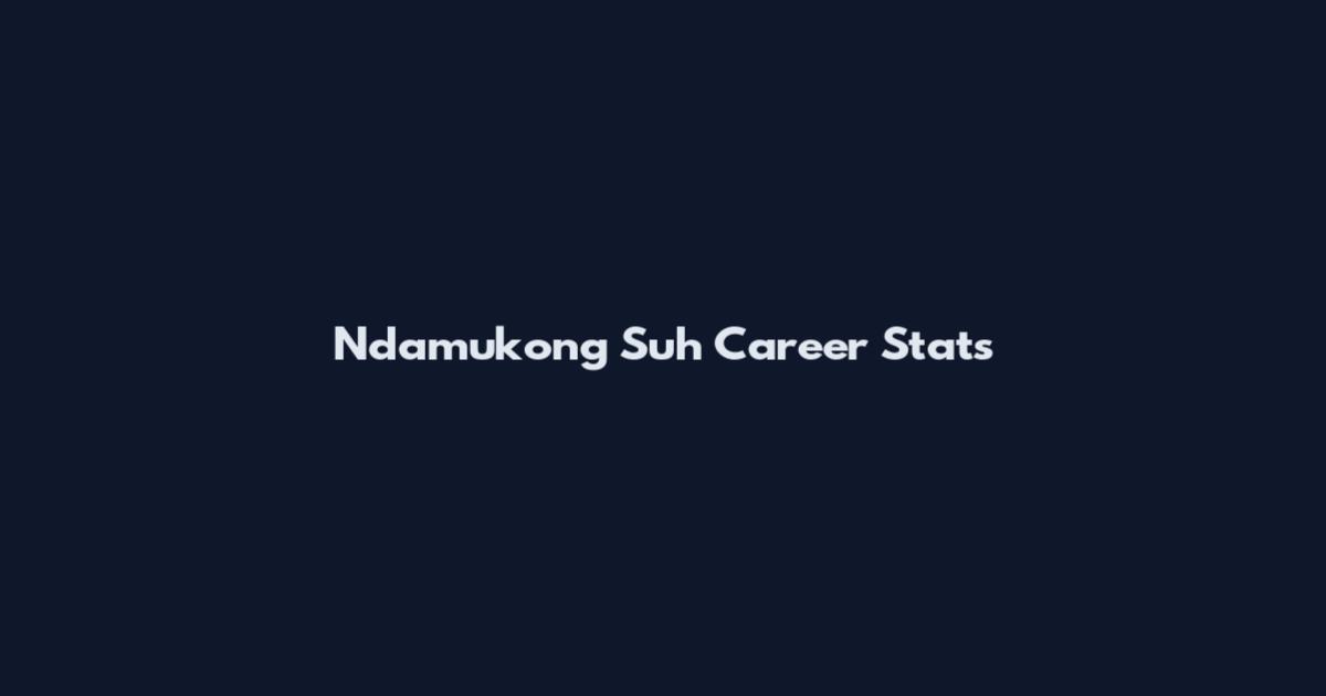 Ndamukong Suh Career Stats