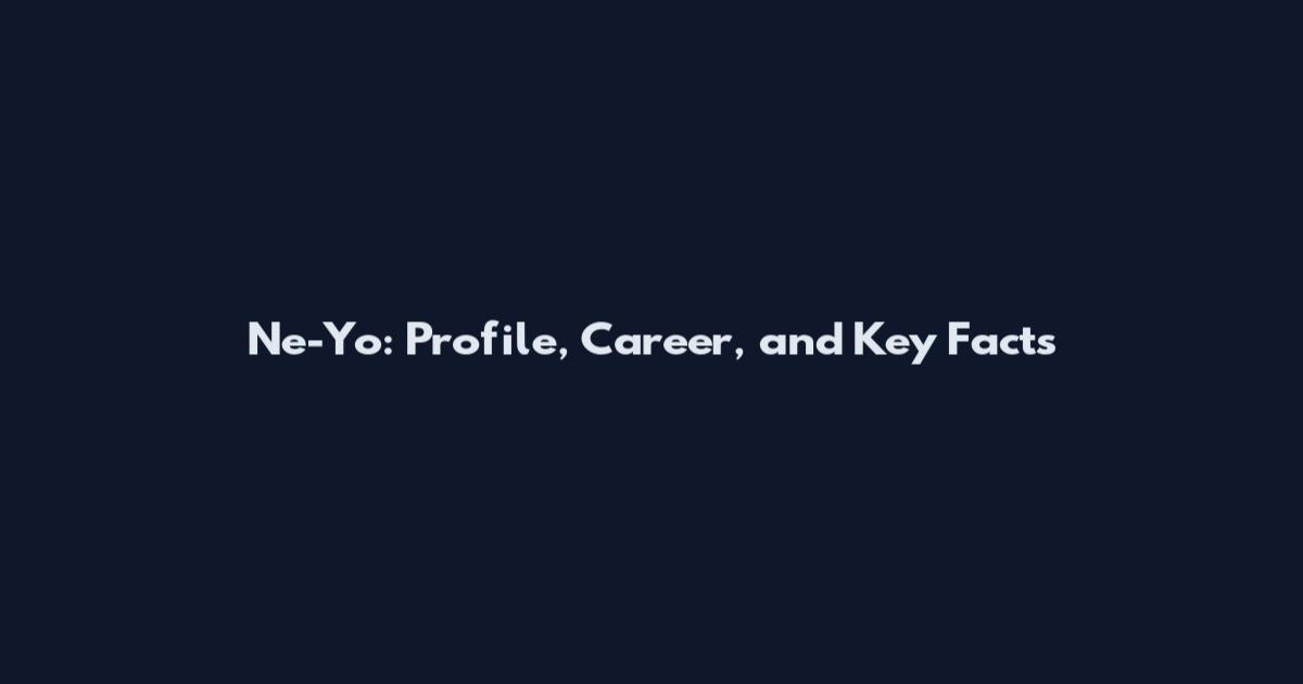 Ne-Yo: Profile, Career, and Key Facts