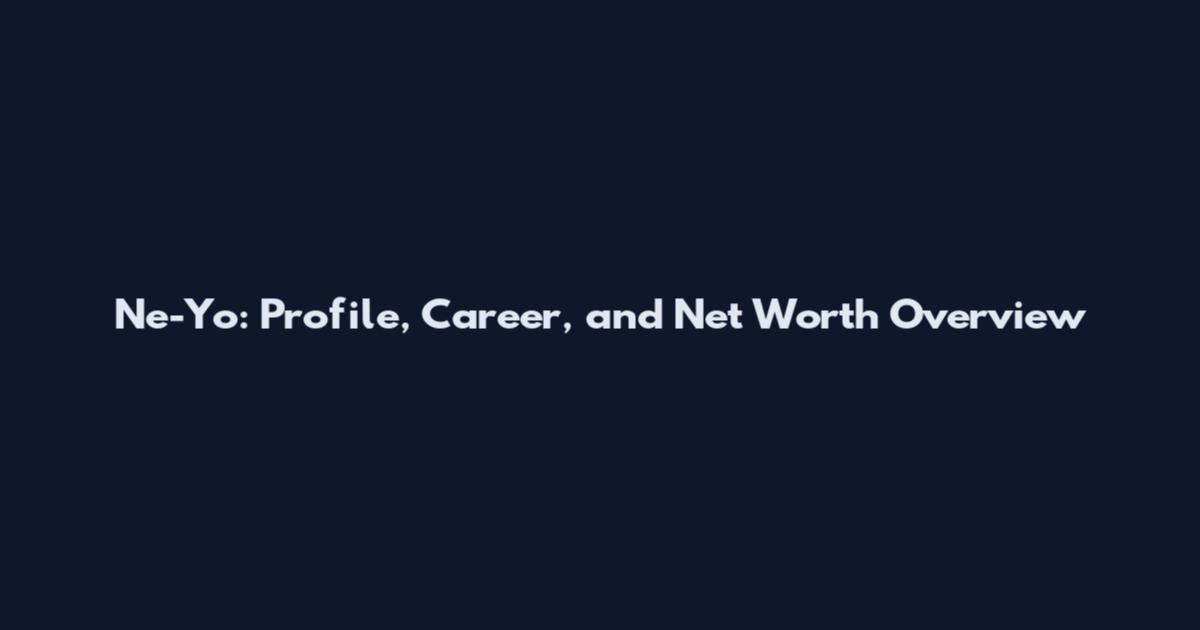 Ne-Yo: Profile, Career, and Net Worth Overview