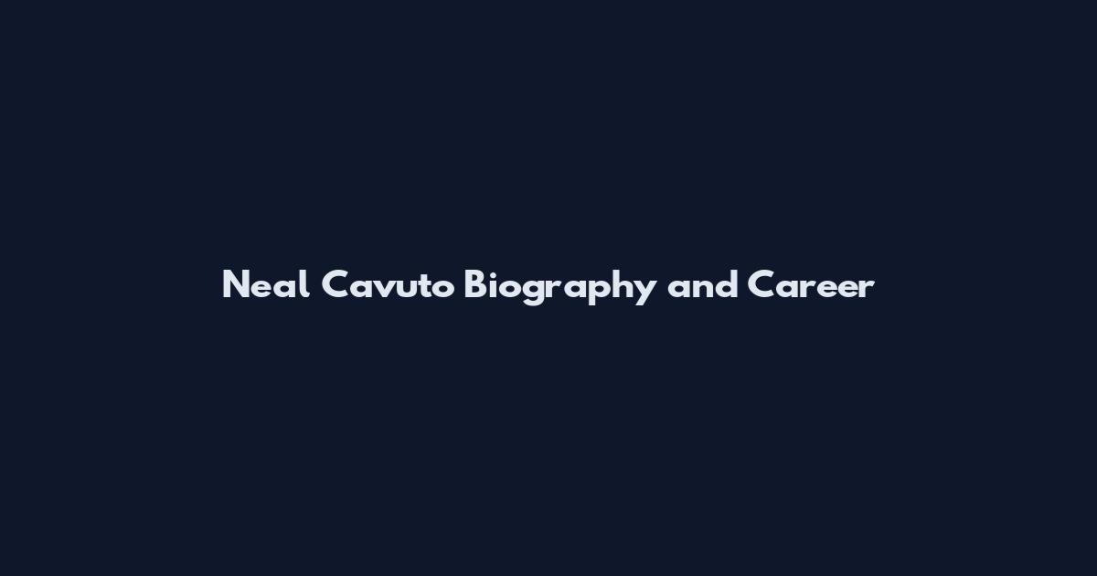 Neal Cavuto Biography and Career