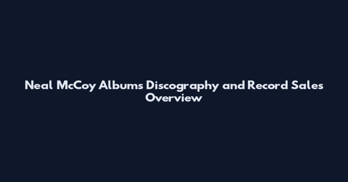 Neal McCoy Albums Discography and Record Sales Overview