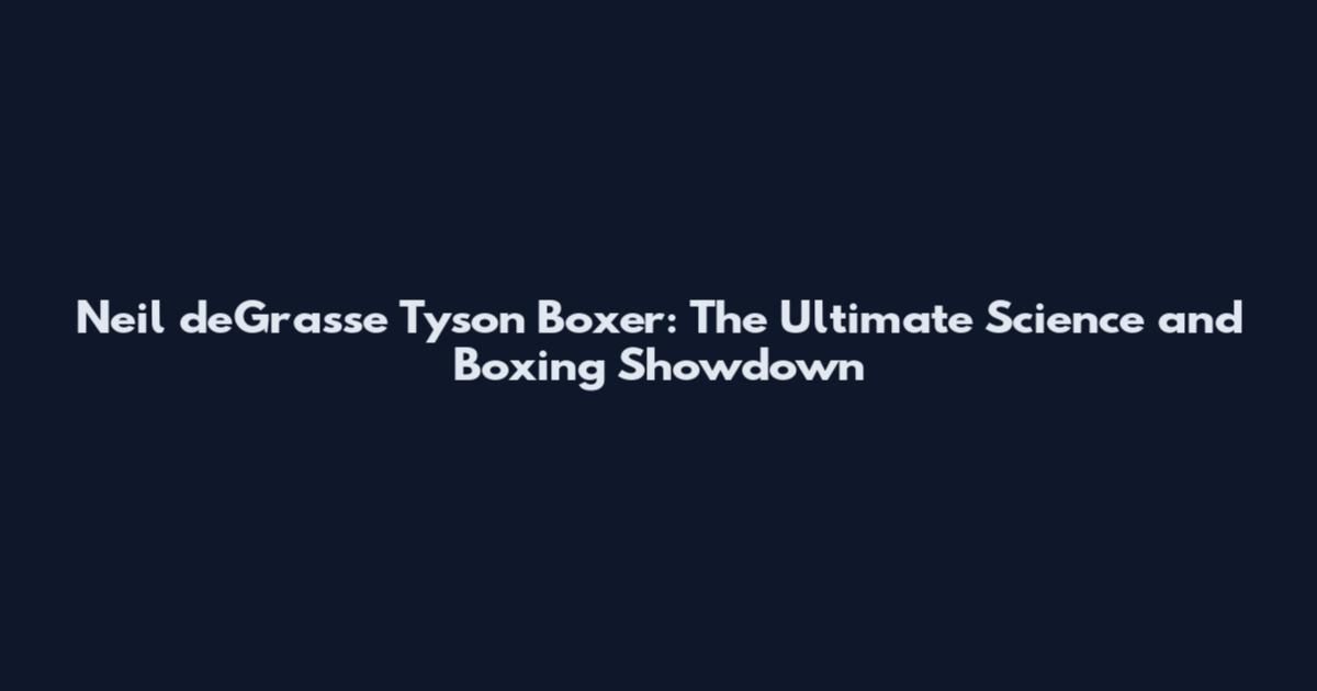 Neil deGrasse Tyson Boxer: The Ultimate Science and Boxing Showdown