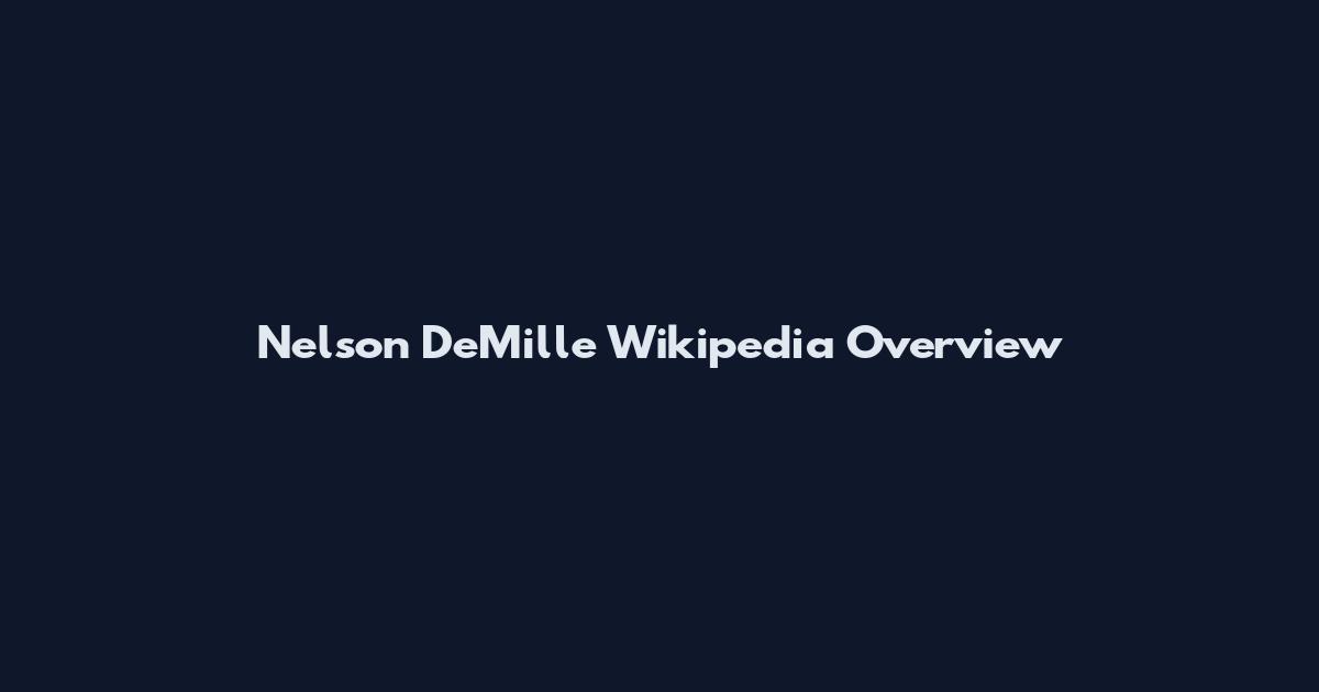 Nelson DeMille Wikipedia Overview