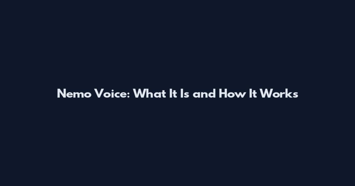 Nemo Voice: What It Is and How It Works