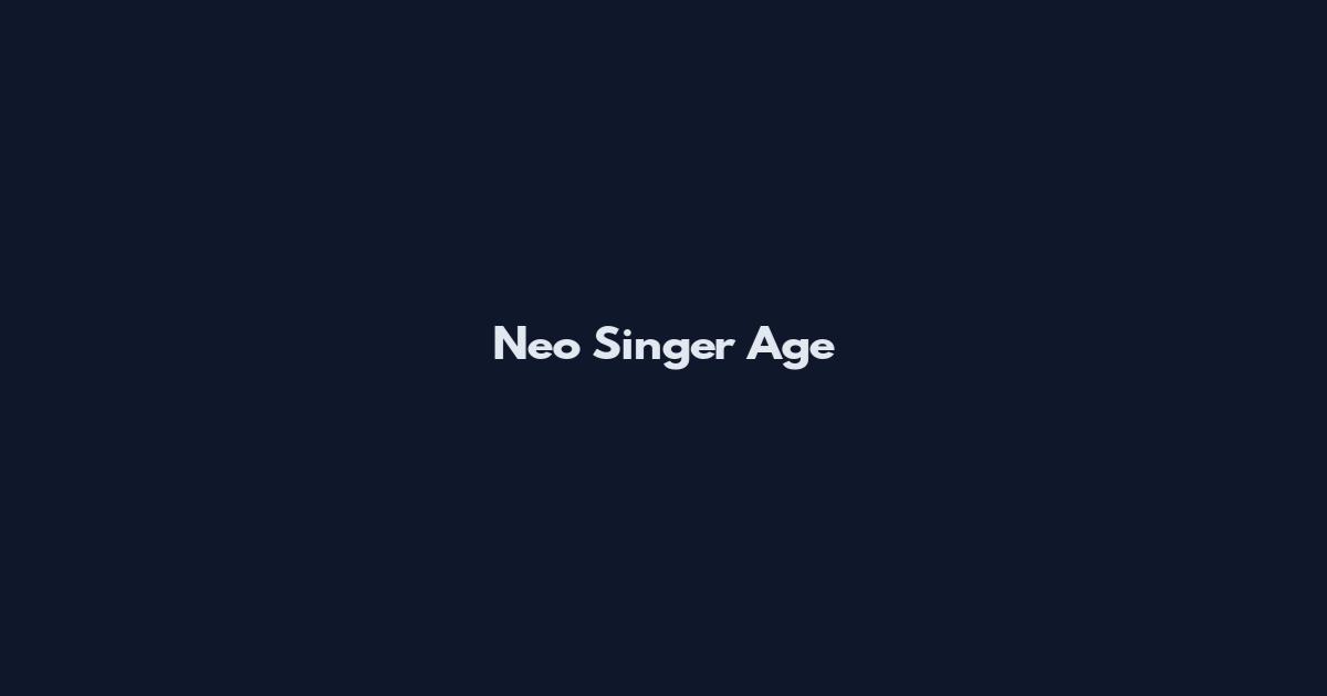 Neo Singer Age
