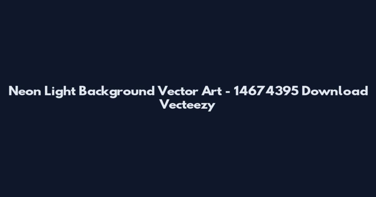 Neon Light Background Vector Art - 14674395 Download Vecteezy