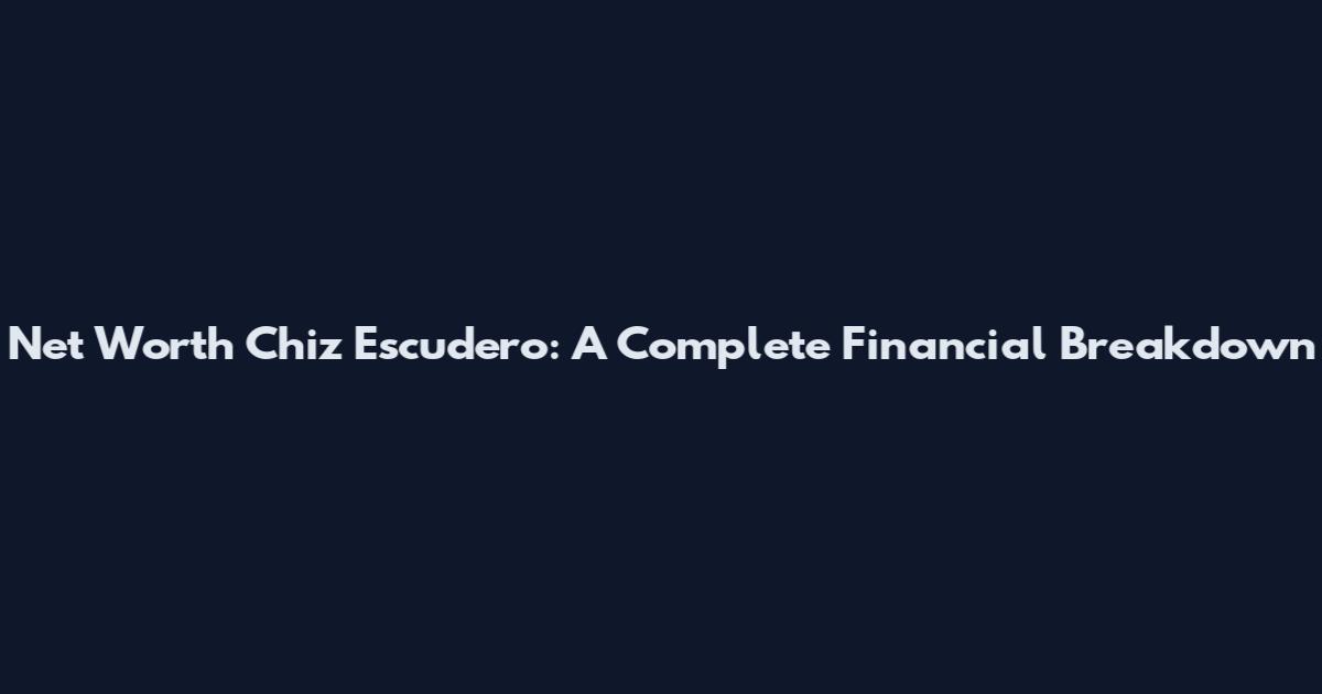 Net Worth Chiz Escudero: A Complete Financial Breakdown