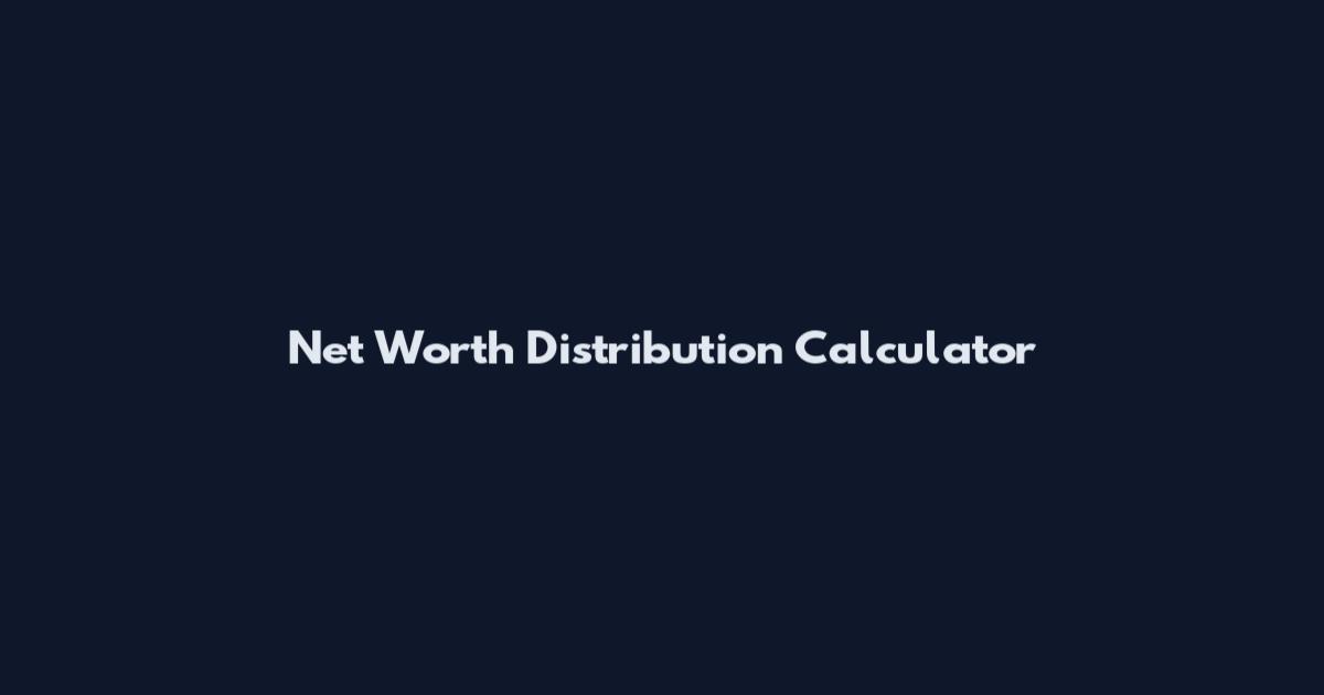 Net Worth Distribution Calculator