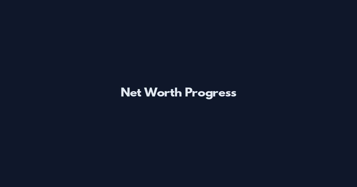 Net Worth Progress