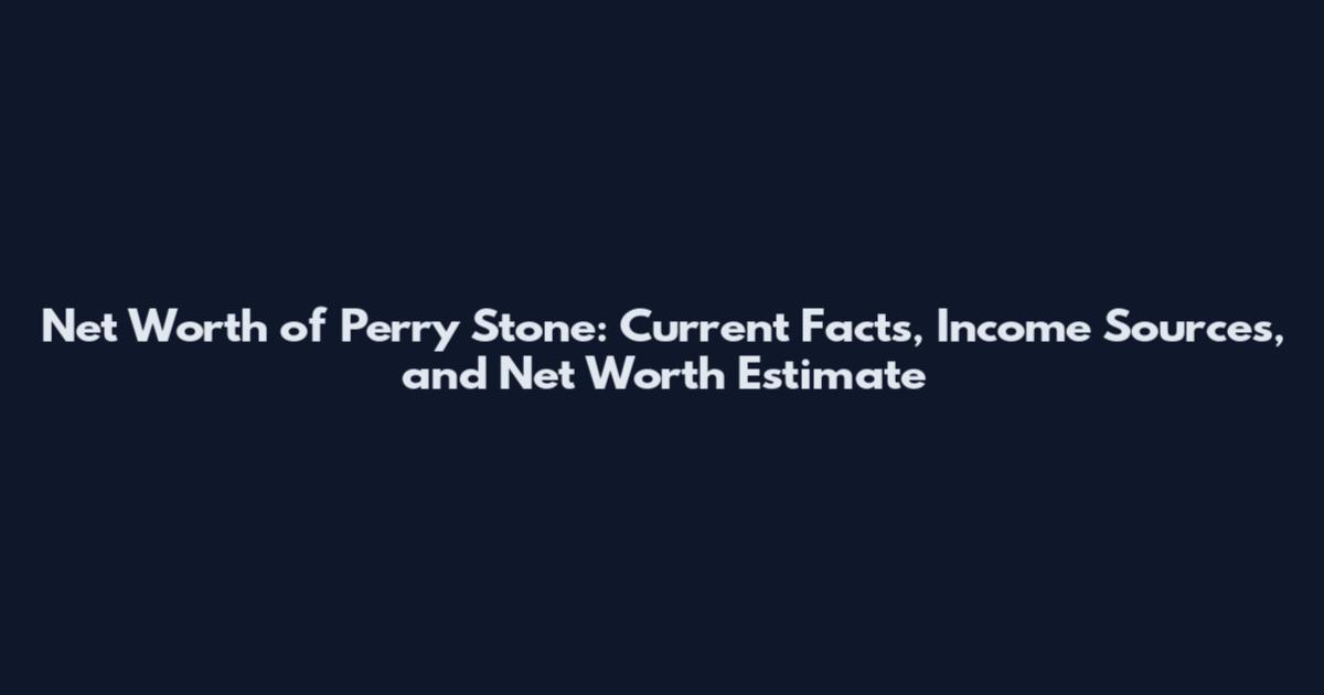 Net Worth of Perry Stone: Current Facts, Income Sources, and Net Worth Estimate