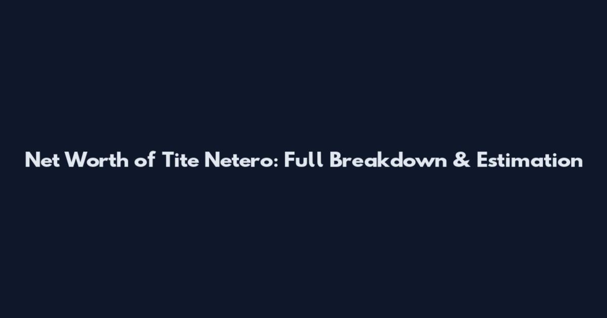 Net Worth of Tite Netero: Full Breakdown & Estimation