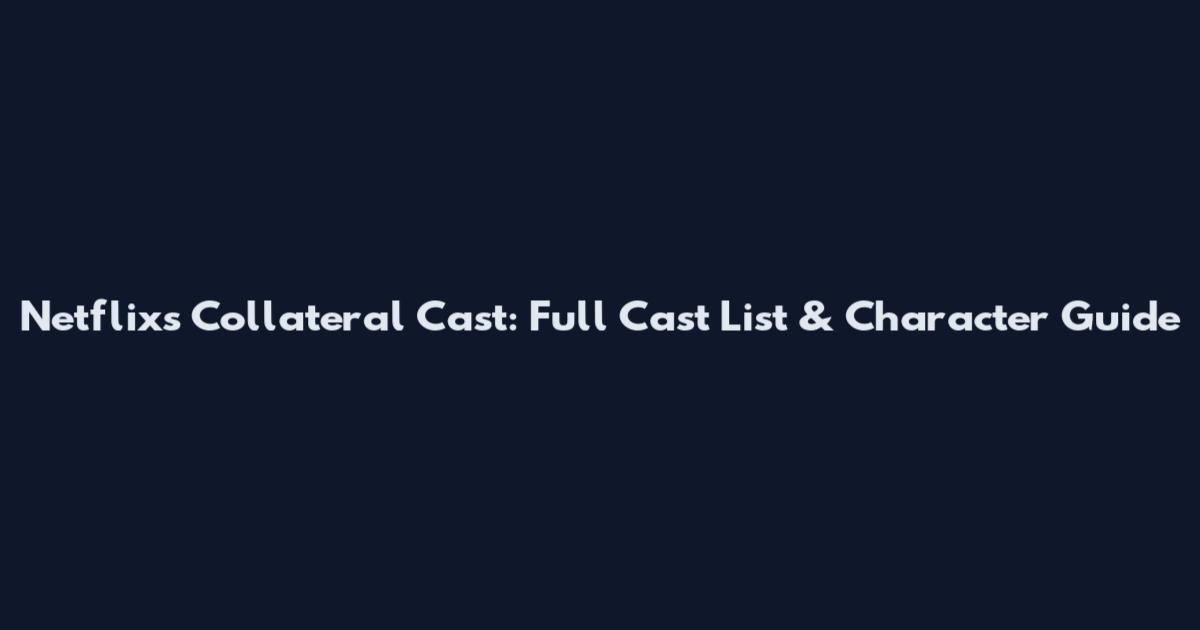 Netflix's Collateral Cast: Full Cast List & Character Guide