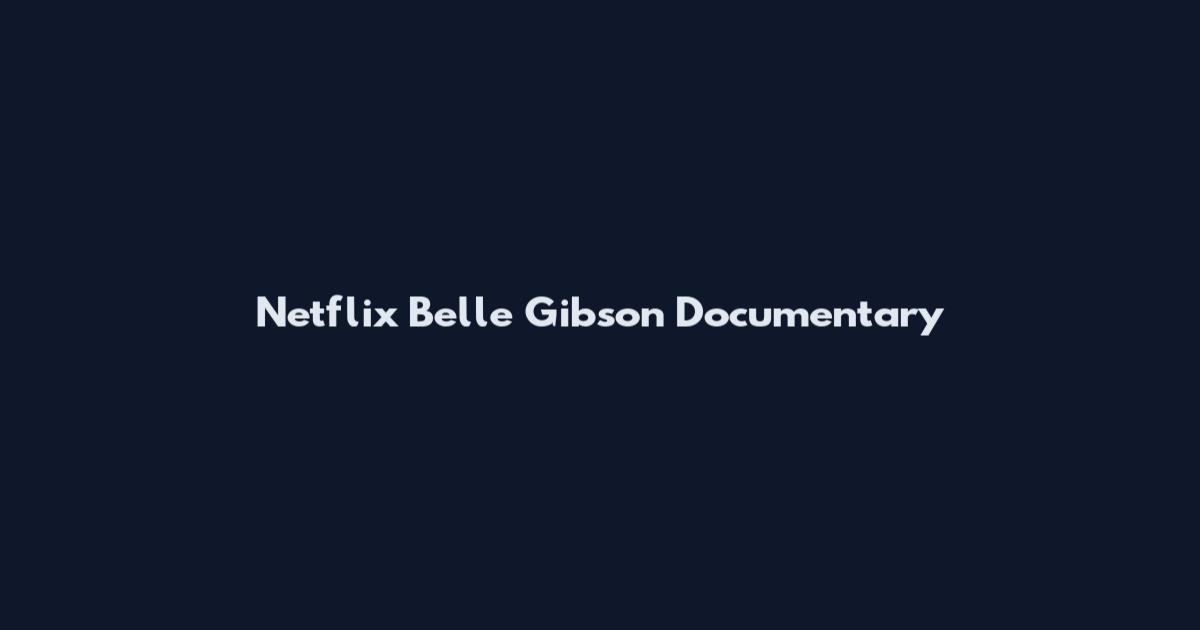 Netflix Belle Gibson Documentary