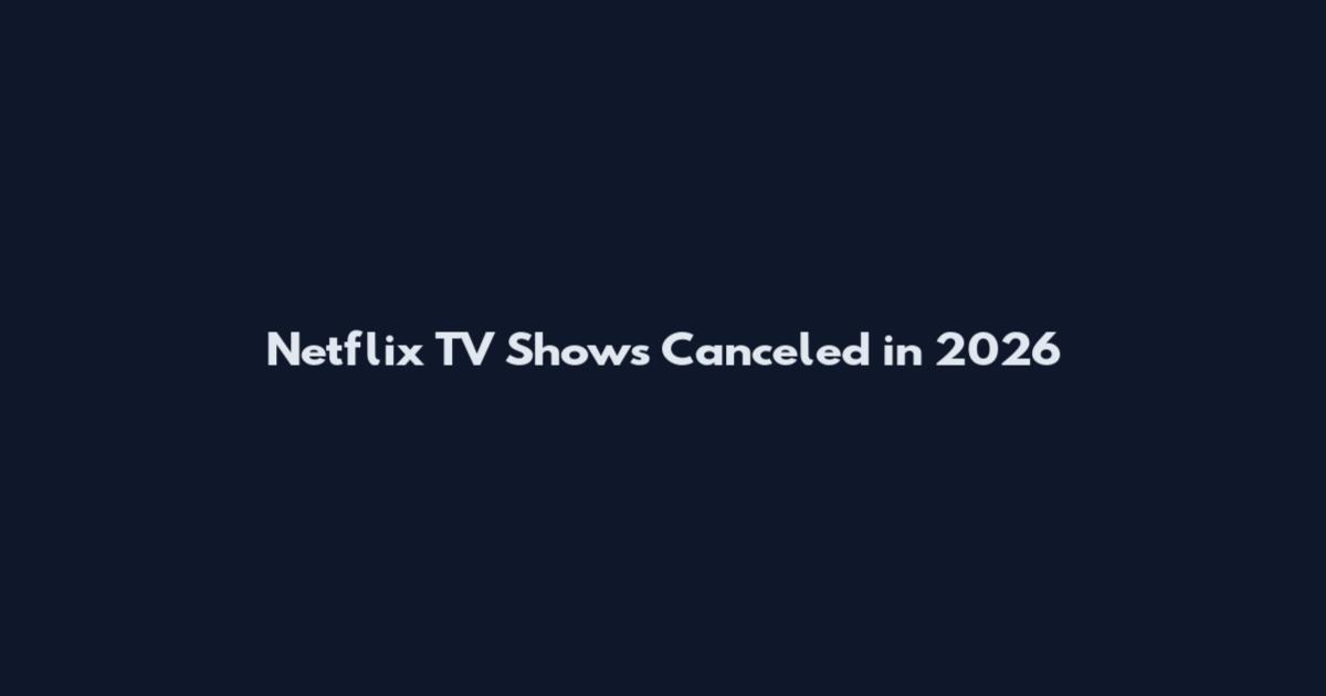 Netflix TV Shows Canceled in 2026