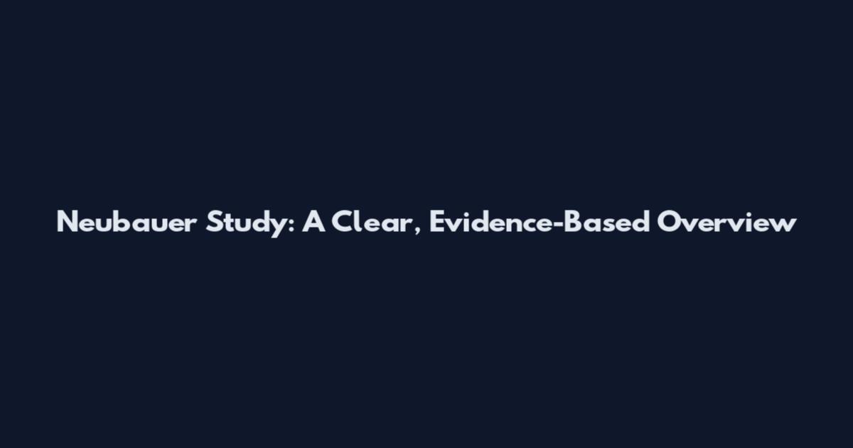Neubauer Study: A Clear, Evidence-Based Overview