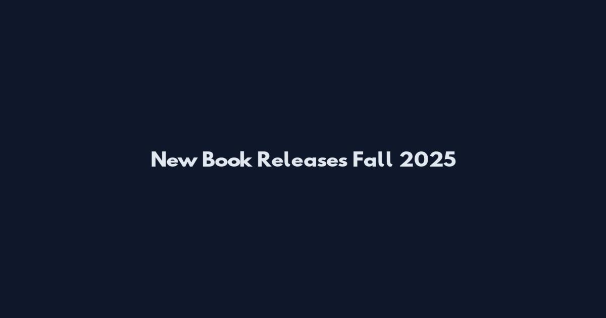New Book Releases Fall 2025