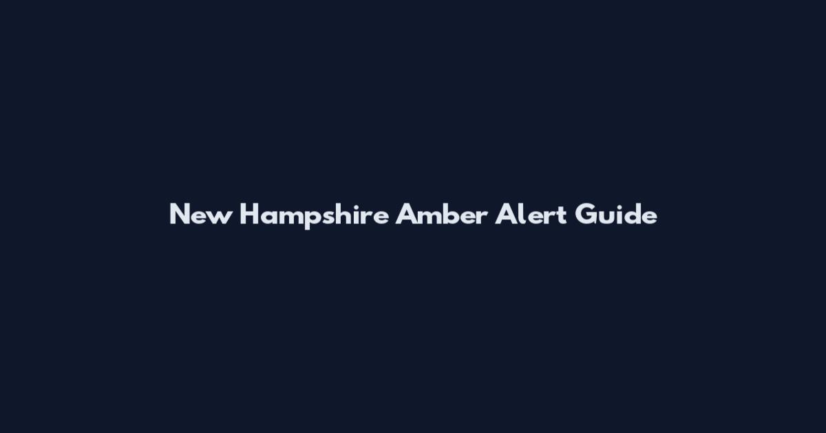 New Hampshire Amber Alert Guide