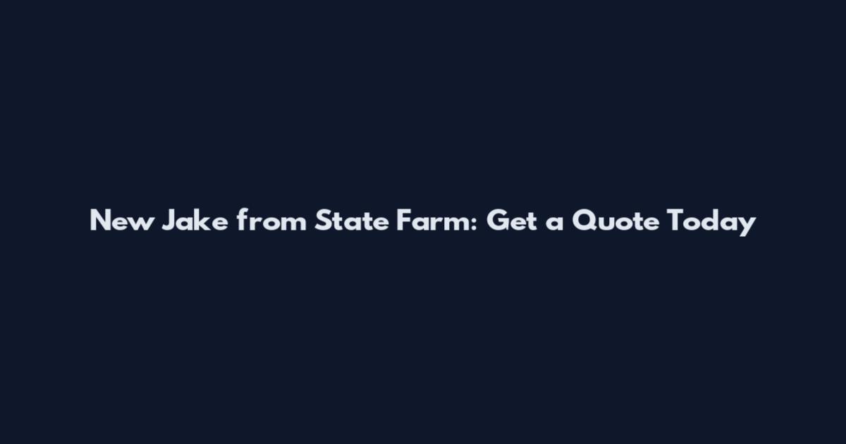New Jake from State Farm: Get a Quote Today