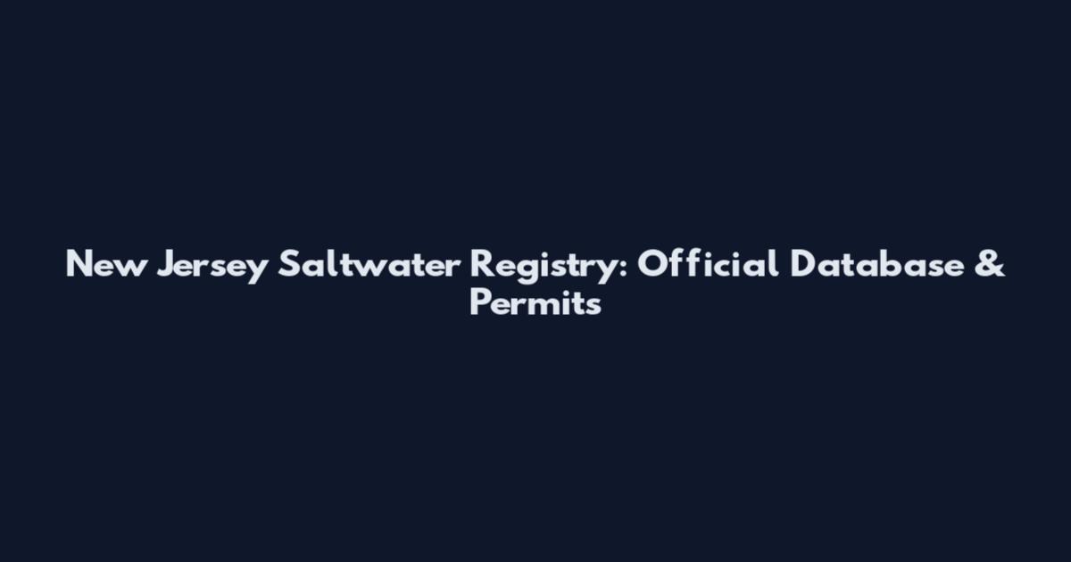 New Jersey Saltwater Registry: Official Database & Permits