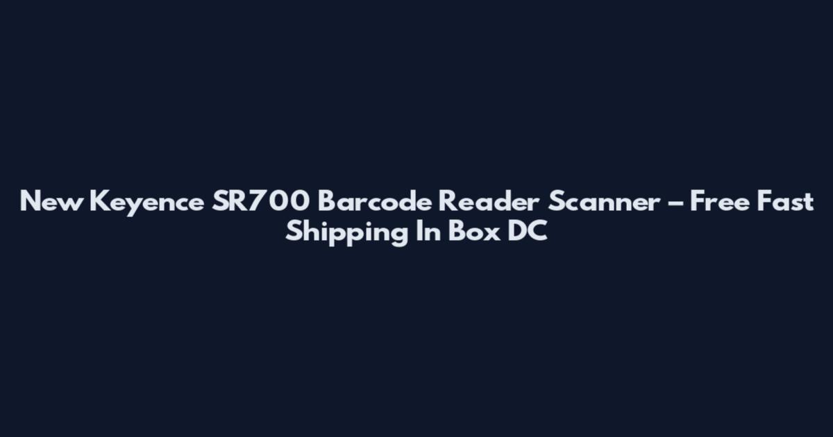 New Keyence SR700 Barcode Reader Scanner – Free Fast Shipping In Box DC