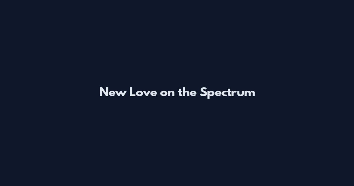 New Love on the Spectrum