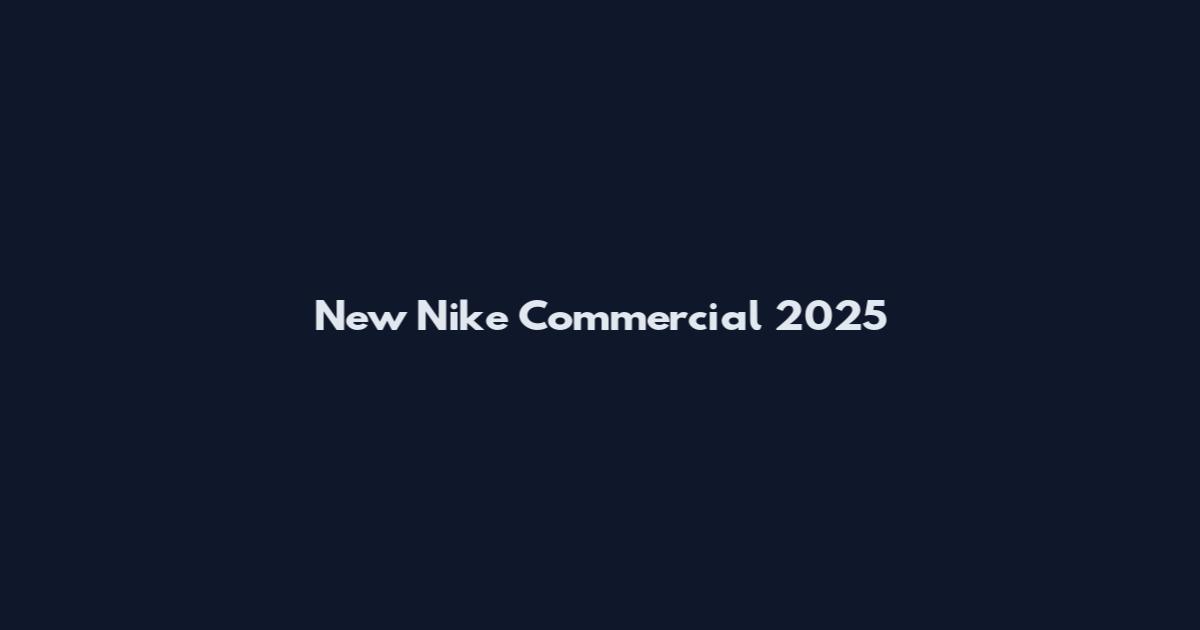 New Nike Commercial 2025