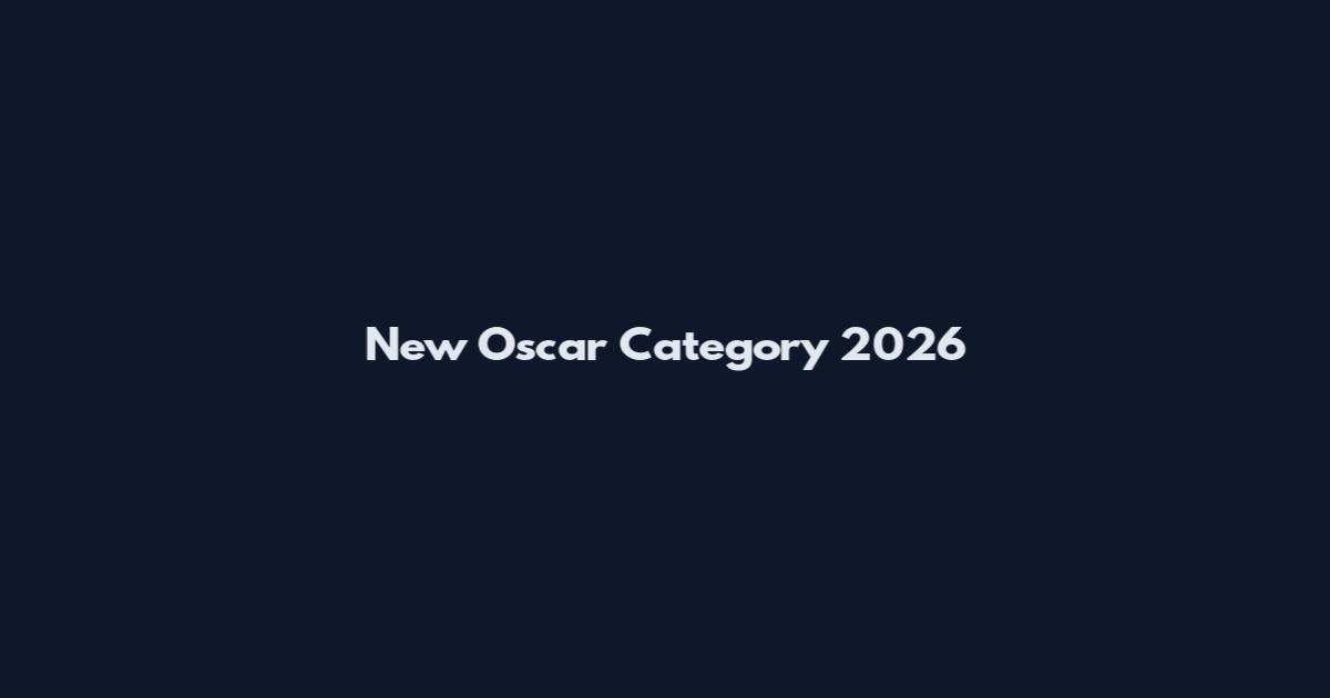New Oscar Category 2026