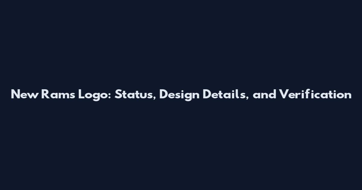 New Rams Logo: Status, Design Details, and Verification