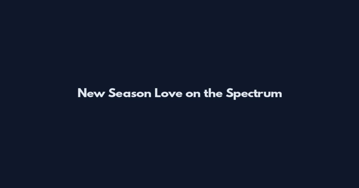 New Season Love on the Spectrum