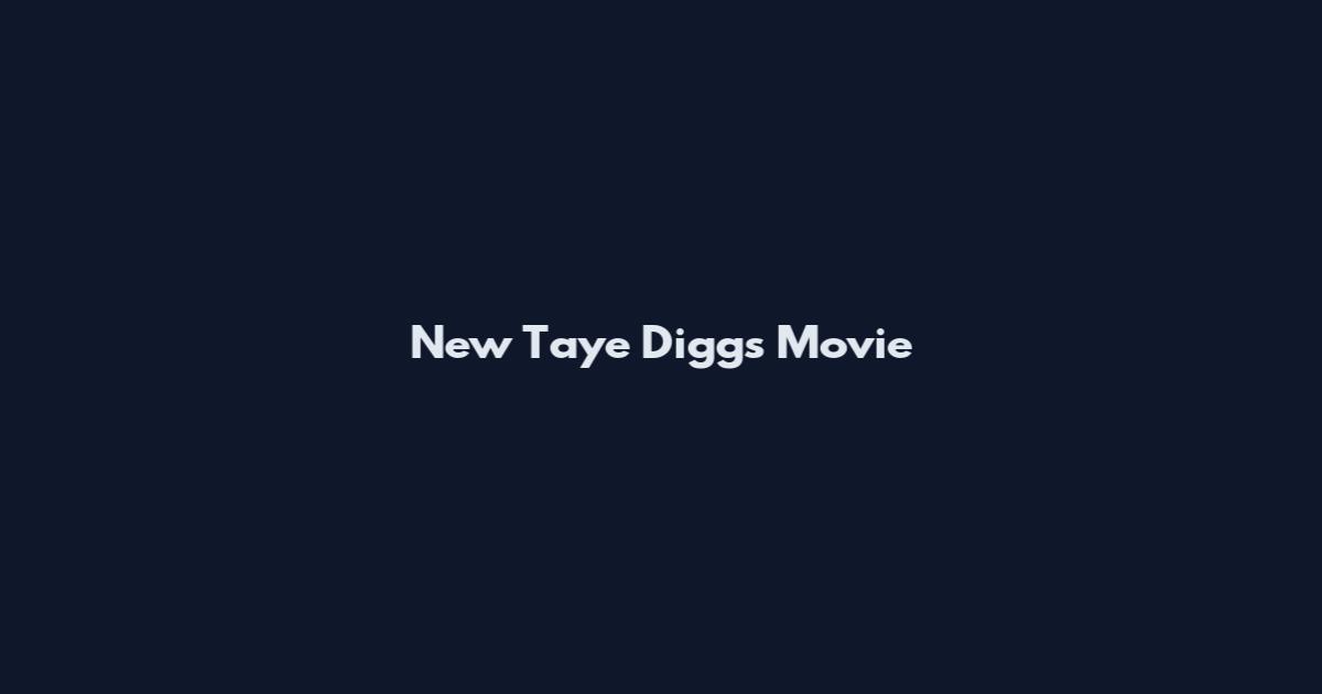 New Taye Diggs Movie