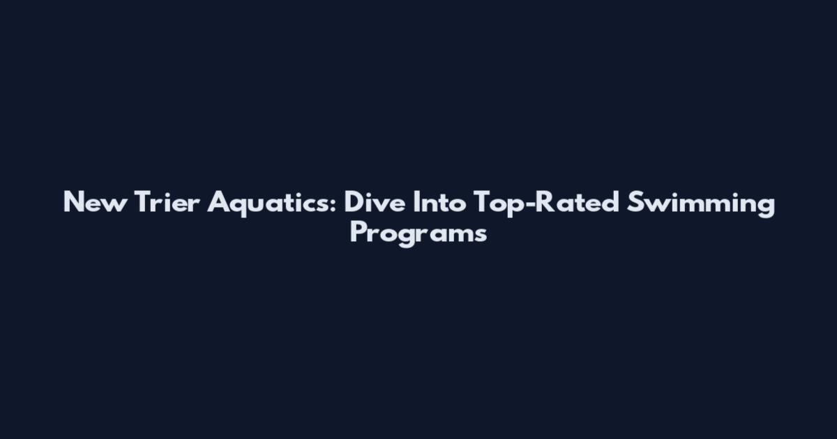 New Trier Aquatics: Dive Into Top-Rated Swimming Programs