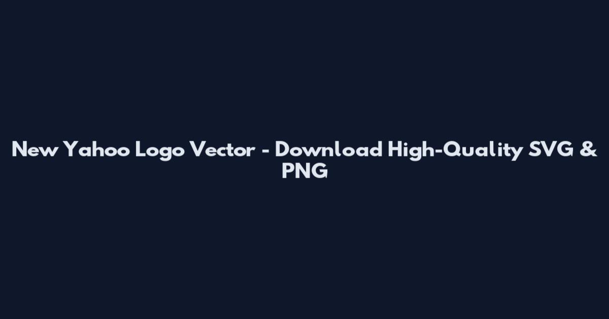 New Yahoo Logo Vector - Download High-Quality SVG & PNG