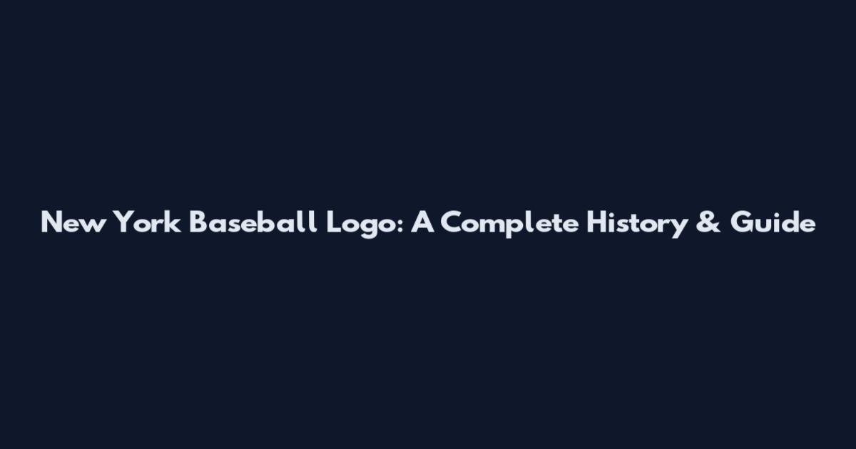 New York Baseball Logo: A Complete History & Guide