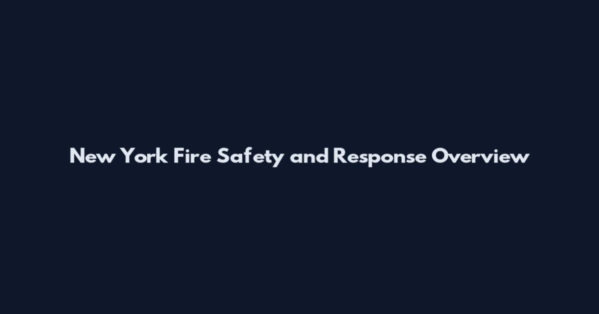 New York Fire Safety and Response Overview