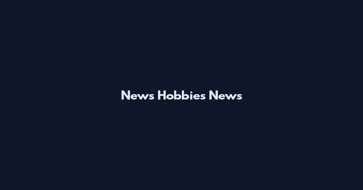 News Hobbies News
