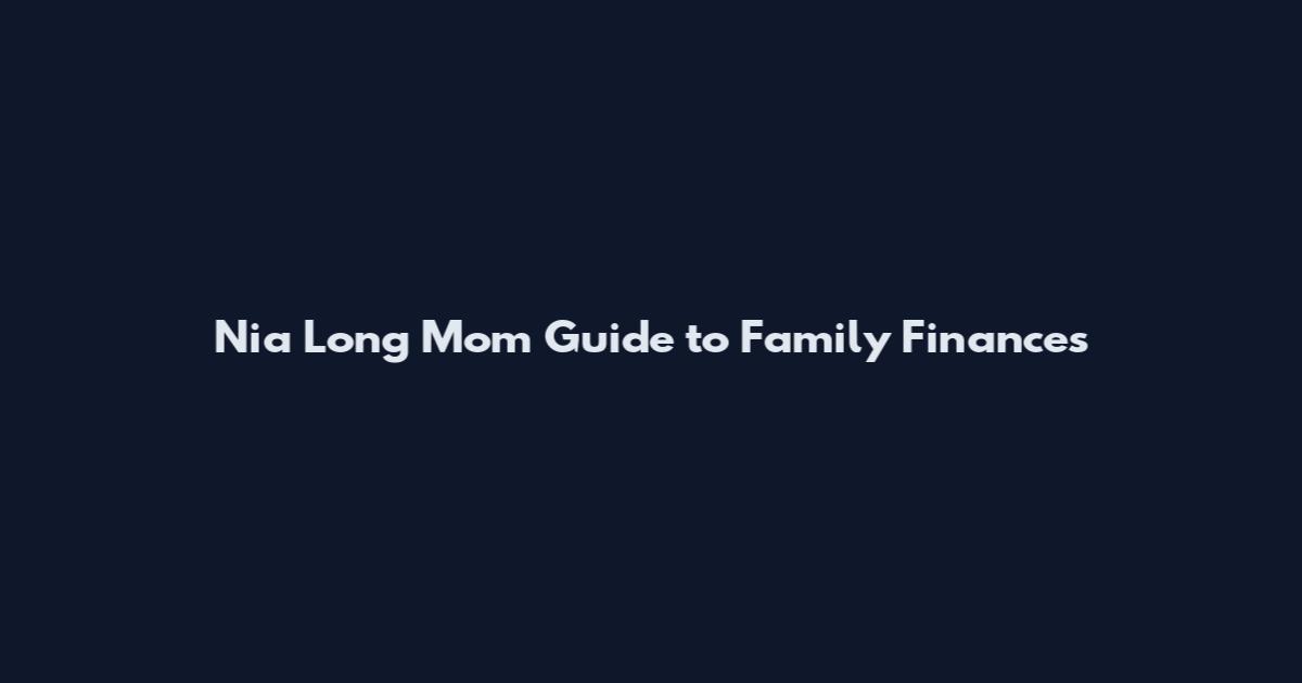 Nia Long Mom Guide to Family Finances