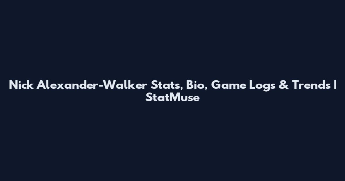 Nick Alexander-Walker Stats, Bio, Game Logs & Trends | StatMuse