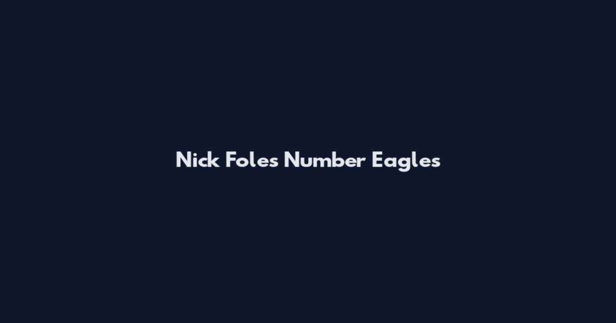 Nick Foles Number Eagles