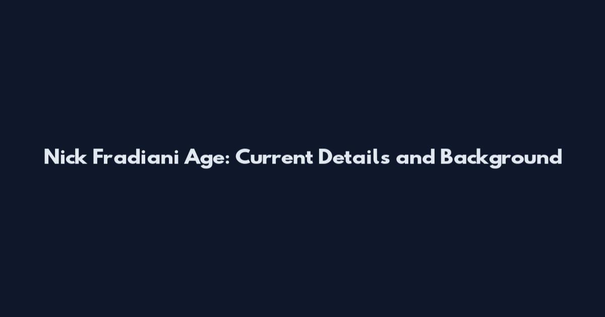 Nick Fradiani Age: Current Details and Background