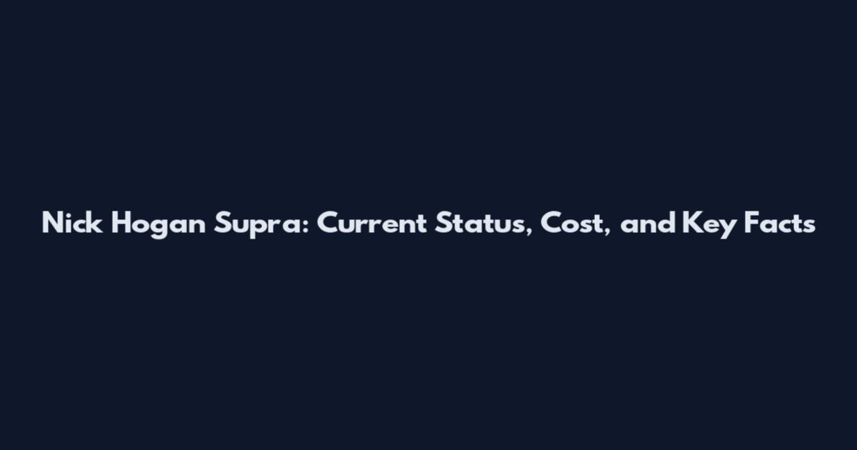 Nick Hogan Supra: Current Status, Cost, and Key Facts