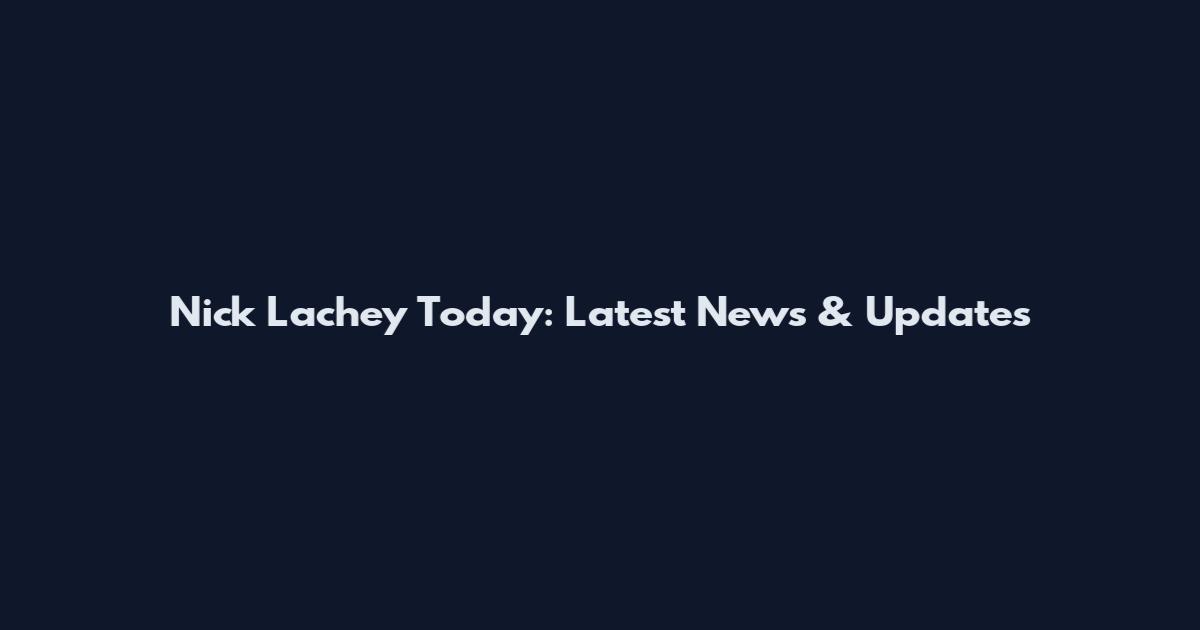 Nick Lachey Today: Latest News & Updates