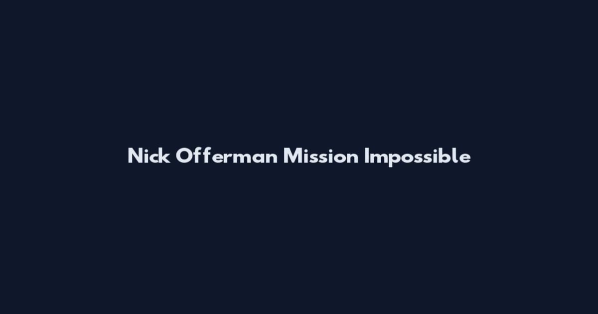 Nick Offerman Mission Impossible