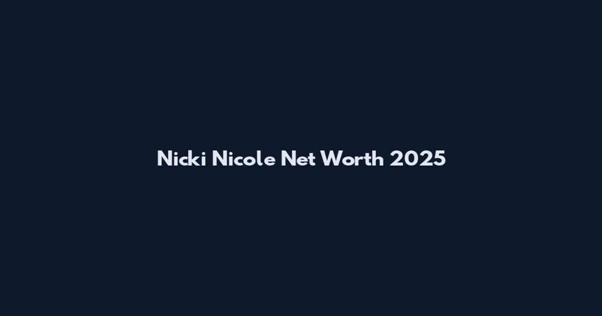 Nicki Nicole Net Worth 2025